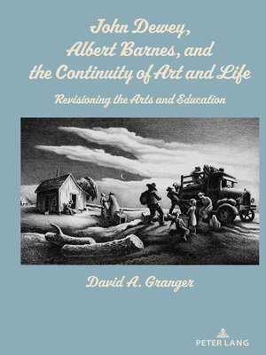 cover image of John Dewey, Albert Barnes, and the Continuity of Art and Life